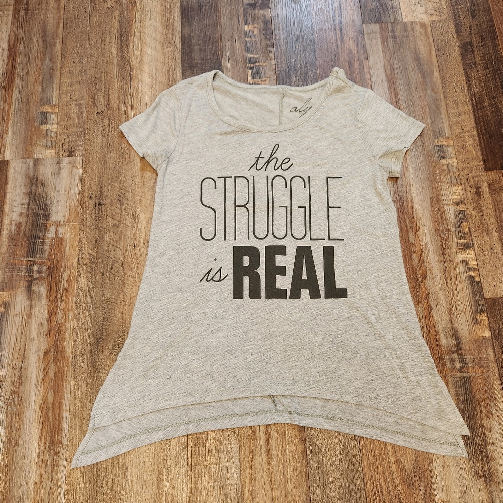 The Struggle is Real T-shirt